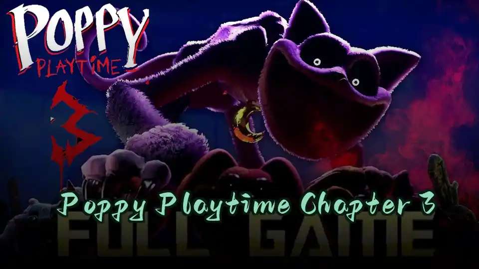 Poppy Playtime Chapter 3