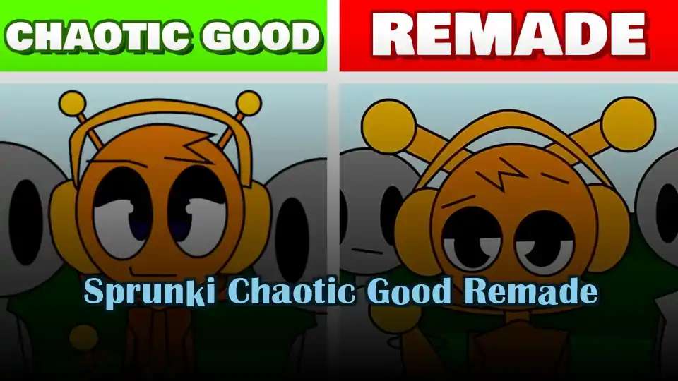 Sprunki Chaotic Good Remade