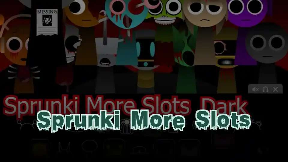 Sprunki More Slots