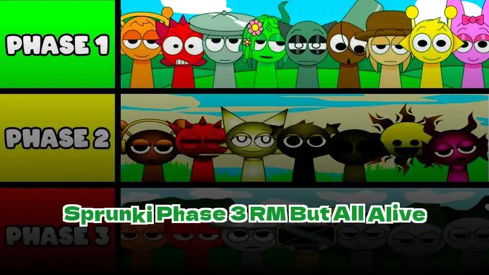 Sprunki Phase 3 RM But All Alive