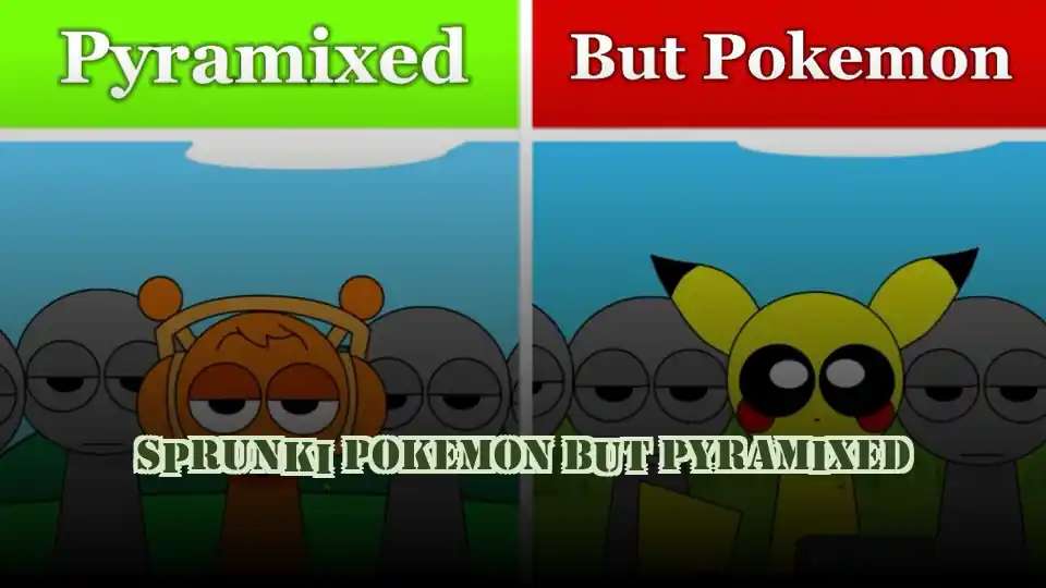 Sprunki Pokemon But Pyramixed