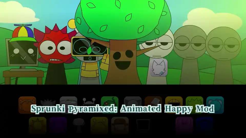 Sprunki Pyramixed: Animated Happy Mod