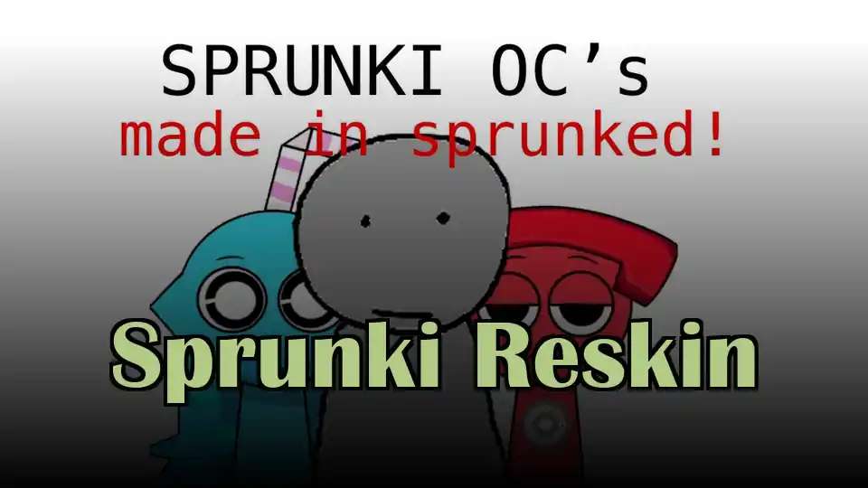 Sprunki Reskin