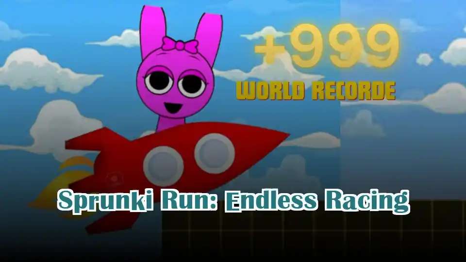 Sprunki Run: Endless Racing