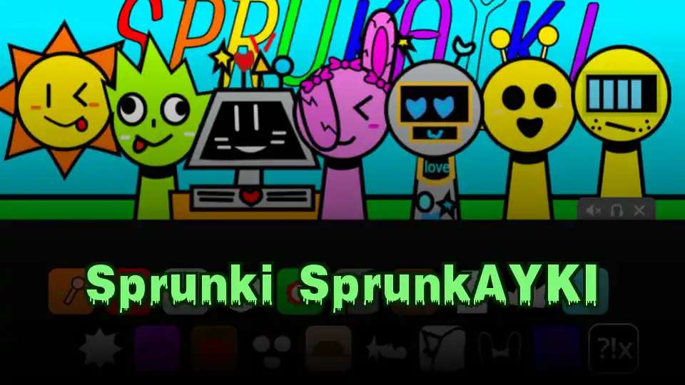 Sprunki SprunkAYKI