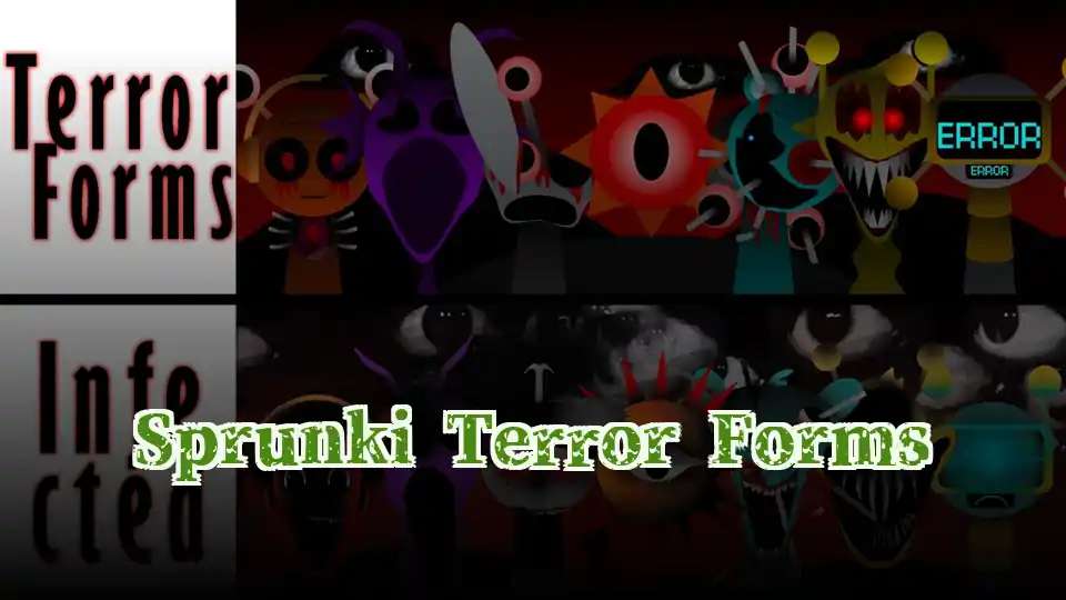 Sprunki Terror Forms