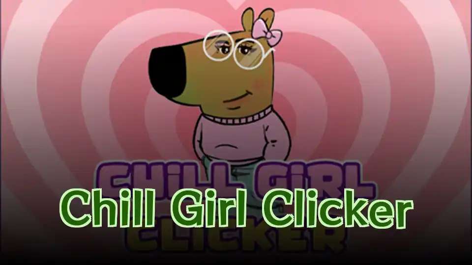 Chill Girl Clicker