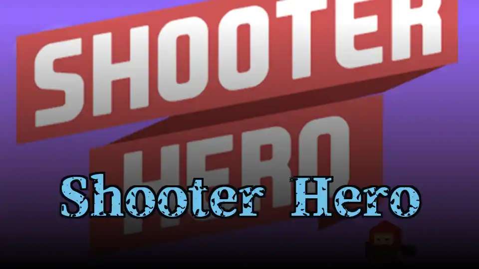 Shooter Hero