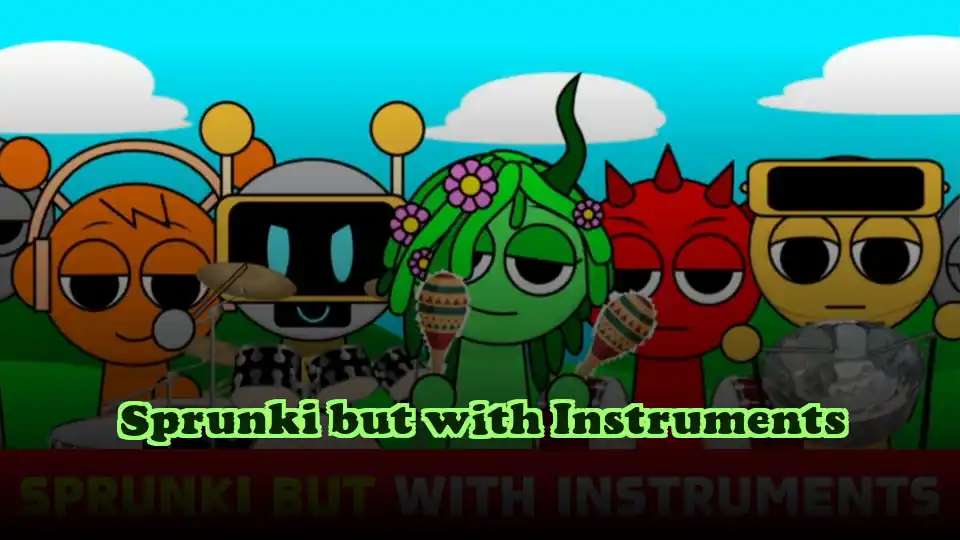 Sprunki but with Instruments