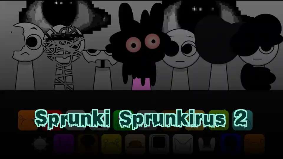 Sprunki Sprunkirus 2