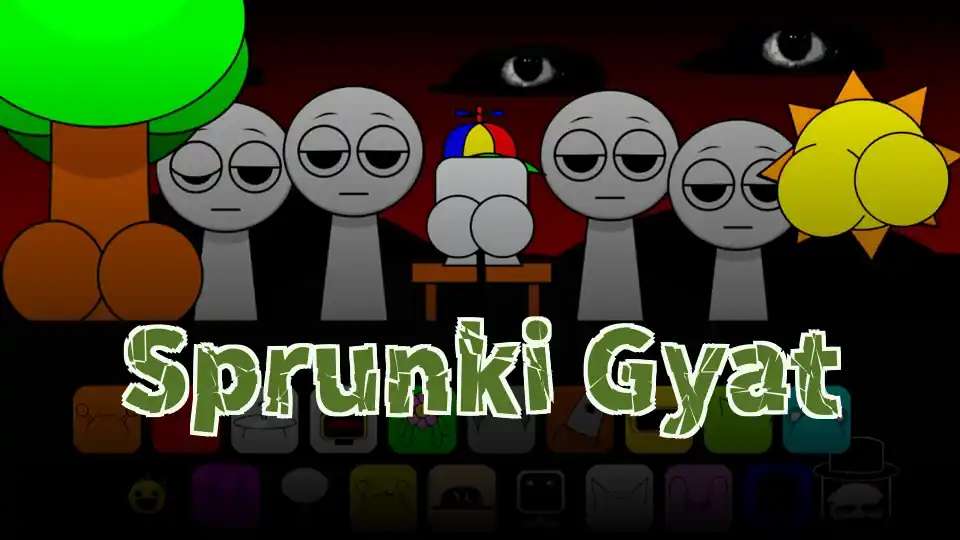 Sprunki Gyat