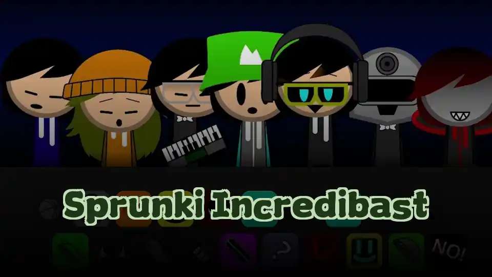 Sprunki Incredibast