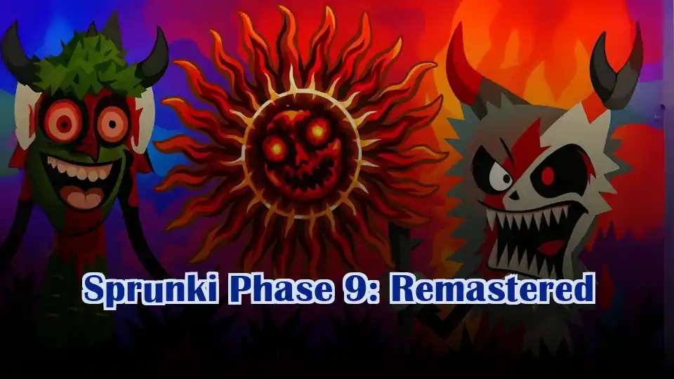 Sprunki Phase 9: Remastered