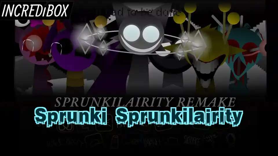 Sprunki Sprunkilairity