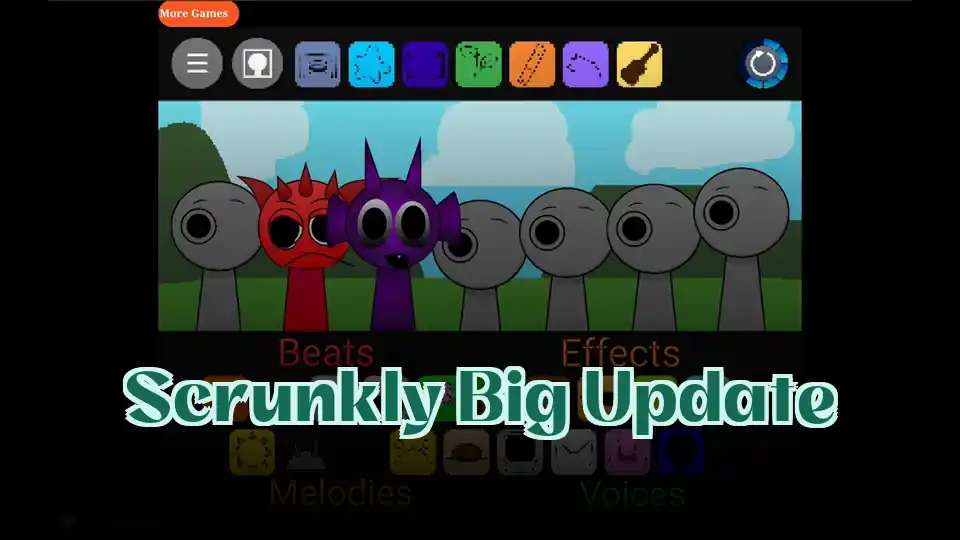 Scrunkly Big Update