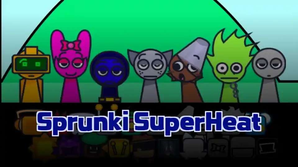 Sprunki SuperHeat