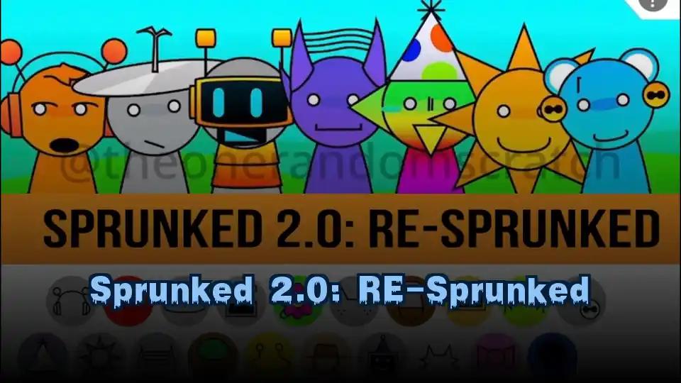 Sprunked 2.0: RE-Sprunked