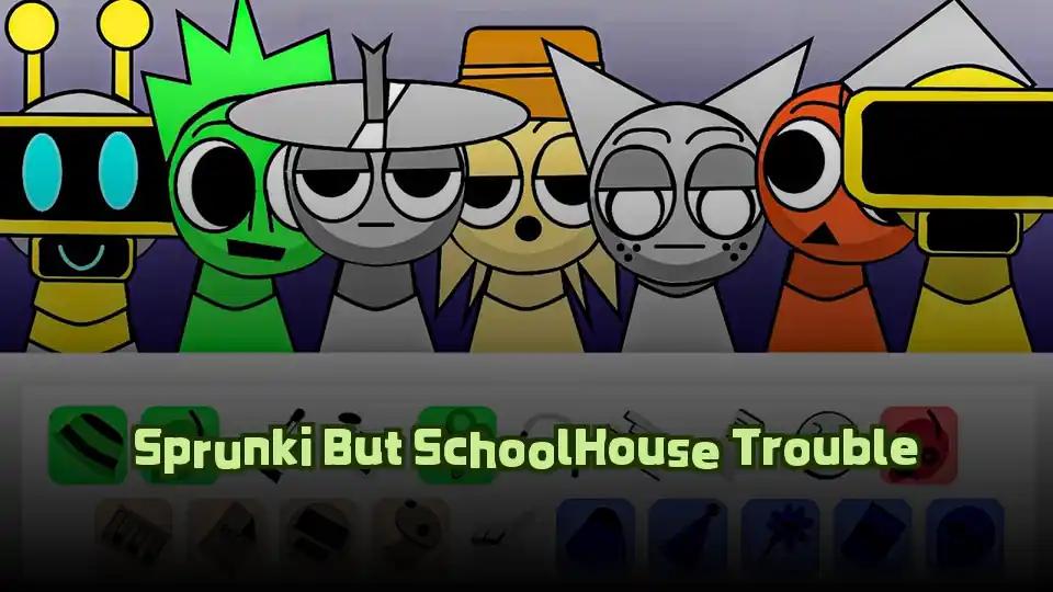 Sprunki But SchoolHouse Trouble