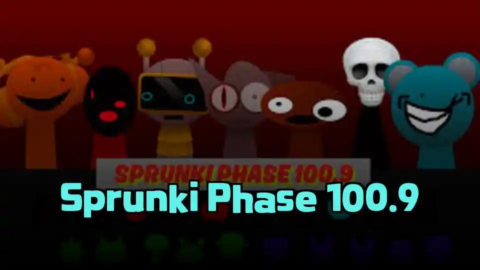 Sprunki Phase 100.9