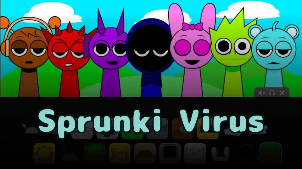 Sprunki Virus