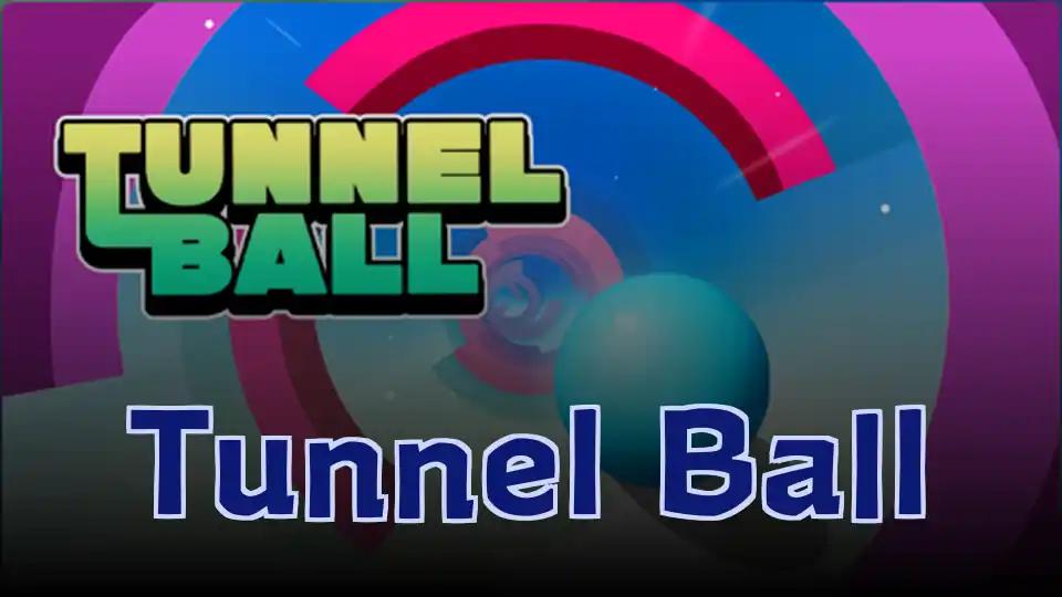 Tunnel Ball