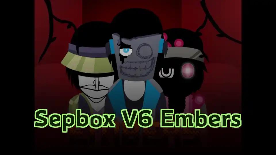 Sepbox V6 Embers