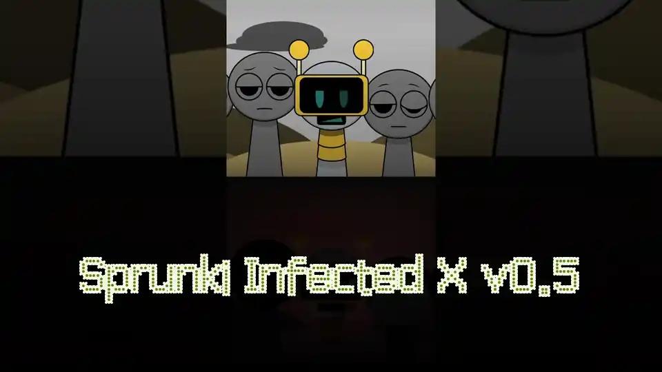 Sprunki Infected X v0.5
