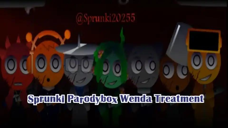 Sprunki Parodybox Wenda Treatment