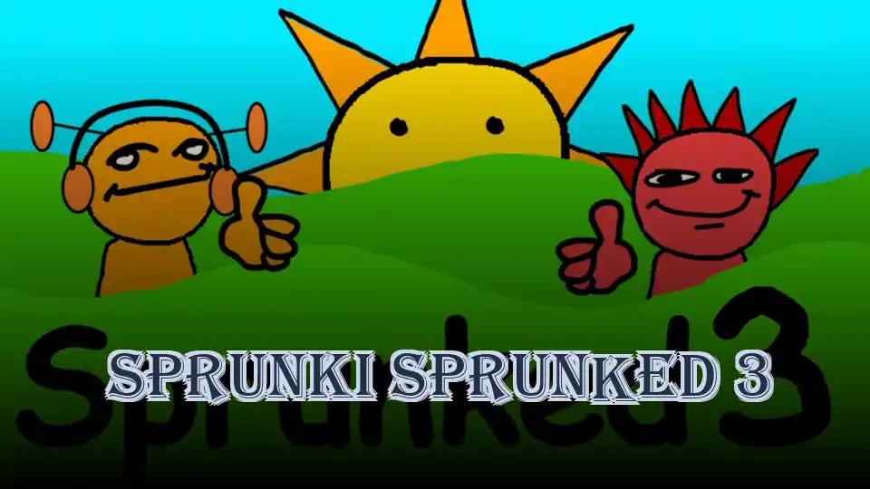 Sprunki Sprunked 3