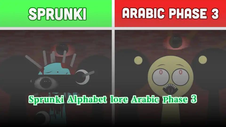 Sprunki Alphabet lore Arabic Phase 3